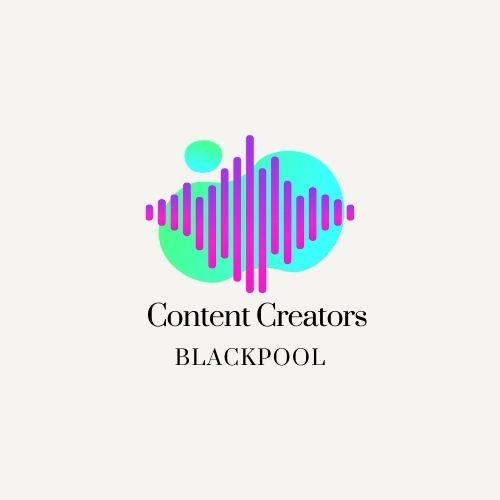 Content Creators Blackpool